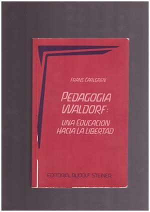 PEDAGOGIA WALDORF | 9999900167306 | CARLGREN, FRANS | Libros antiguos y de segunda mano con historia
