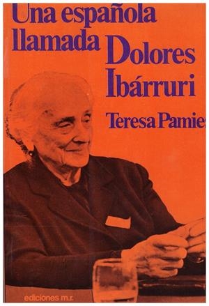 UNA ESPAÑOLA LLAMADA DOLORES IBÁRRURI | 9999900081671 | Pamies, Teresa | Libros antiguos y de segunda mano con historia