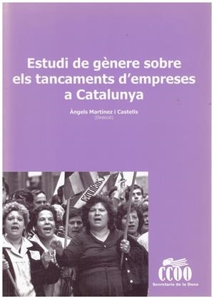 ESTUDI DE GENERE SOBRE ELS TANCAMENTS D'EMPRESES A CATALUNYA | 9999900065855 | Martínez i Castells, Àngels | Libros antiguos y de segunda mano con historia