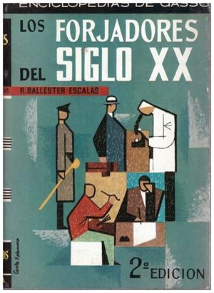LOS FORJADORES DEL SIGLO XX | 9999900103724 | Ballester Escalas, Rafael | Libros antiguos y de segunda mano con historia