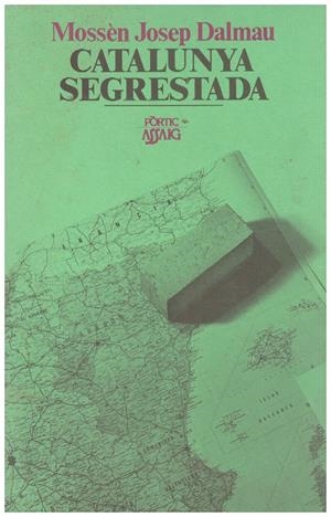 CATALUNYA SEGRESTADA | 9999900088106 | Dalmau, Mossèn Josep | Libros antiguos y de segunda mano con historia