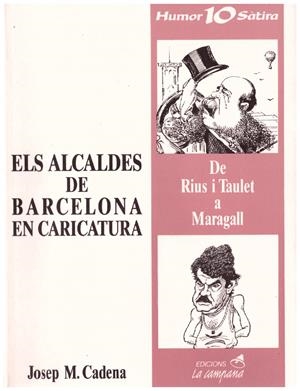 ELS ALCALDES DE BARCELONA EN CARICATURA | 9999900133585 | Cadena, Josep Mª | Libros antiguos y de segunda mano con historia
