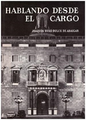 HABLANDO DESDE EL CARGO | 9999900103120 | Buxó-Dulce de Abaigar, Joaquín | Libros antiguos y de segunda mano con historia