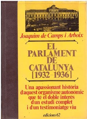 EL PARLAMENT DE CATALUNYA (1932 - 1936) | 9999900052138 | Camps I Arboix, Joaquim De | Libros antiguos y de segunda mano con historia