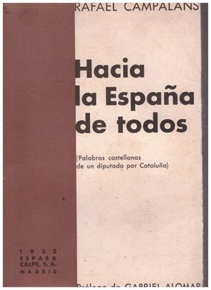 HACIA LA ESPAÑA DE TODOS | 9999900008227 | Campalans, Rafael | Libros antiguos y de segunda mano con historia