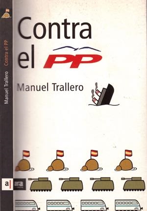 CONTRA EL PP | 9999900127508 | Trallero, Manuel | Libros antiguos y de segunda mano con historia