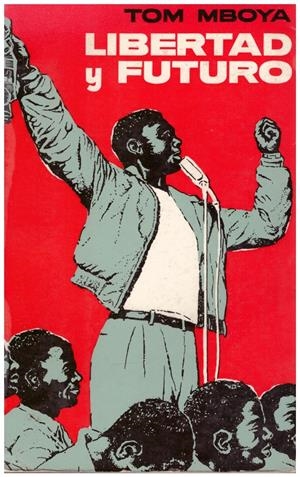 LIBERTAD Y FUTURO | 9999900081619 | Mboya, Tom. | Libros antiguos y de segunda mano con historia