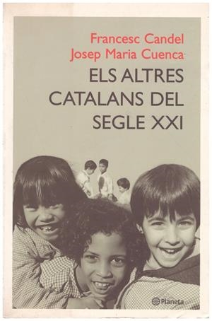 ELS ALTRES CATALANS DEL SEGLE XXI | 9999900151657 | Candel, Francesc; Cuenca, Josep Maria | Libros antiguos y de segunda mano con historia