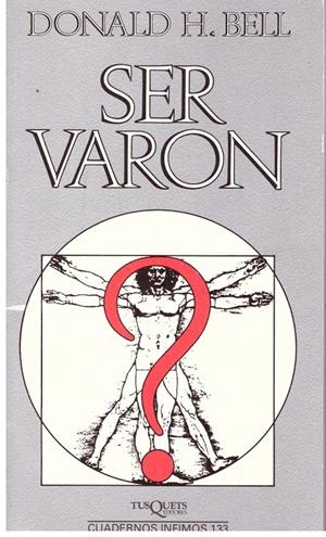 SER VARÓN. La Paradoja de la Masculinidad | 9999900109153 | Bell, Donald H. | Libros antiguos y de segunda mano con historia