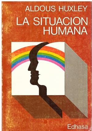LA SITUACION HUMANA | 9999900025255 | Huxley, Aldous | Libros antiguos y de segunda mano con historia