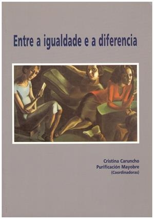 ENTRE A IGUALDADE E A DIFERENCIA | 9999900065381 | Caruncho, Cristina ; Mayobre, Purificación | Libros antiguos y de segunda mano con historia
