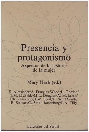 PRESENCIA Y PROTAGONISMO | 9999900076691 | Nash, Mary (ed.) | Libros antiguos y de segunda mano con historia