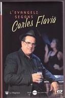 L'EVANGELI SEGONS ... | 9999900025866 | Flacia, Carles | Libros antiguos y de segunda mano con historia