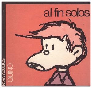AL FIN SOLOS | 9999900041705 | Quino | Libros antiguos y de segunda mano con historia