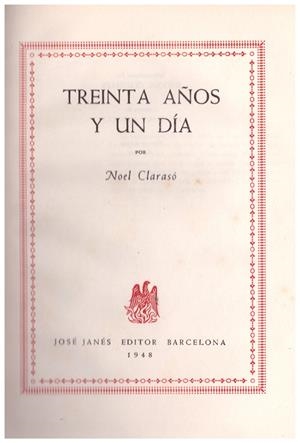 TREINTA AÑOS Y UN DÍA | 9999900122916 | Clarasó, Noel | Libros antiguos y de segunda mano con historia