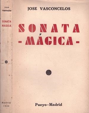 LA SONATA MÁGICA | 9999900109894 | Vasconcelos, José | Libros antiguos y de segunda mano con historia