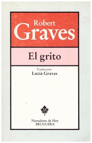 EL GRITO | 9999900109184 | Graves, Robert | Libros antiguos y de segunda mano con historia