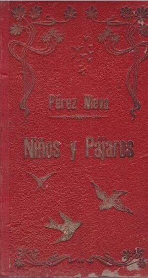 NIÑOS Y PAJAROS | 9999900046274 | Pérez Nieva, Alfonso | Libros antiguos y de segunda mano con historia