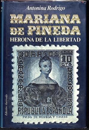 MARIANA DE PINEDA. Heroína de la Libertad | 9999900056549 | Rodrigo, Antonina | Libros antiguos y de segunda mano con historia