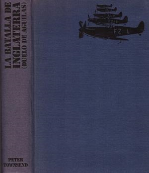 LA BATALLA DE INGLATERRA | 9999900089493 | Townsend, Peter | Libros antiguos y de segunda mano con historia