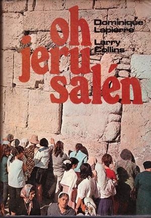 OH, JERUSALÉN | 9999900078671 | Lapierre, Dominique. Larry Collins | Libros antiguos y de segunda mano con historia