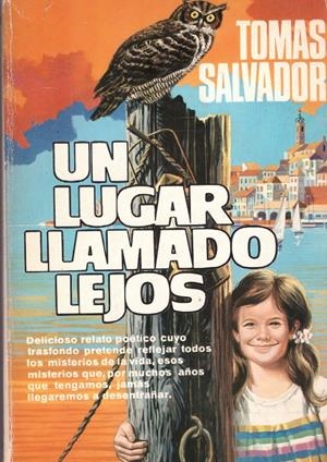 UN LUGAR LLAMADO LEJOS | 9999900125689 | Salvador, Tomas | Libros antiguos y de segunda mano con historia