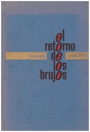EL RETORNO DE LOS BRUJOS | 9999900166835 | PAUWELS, LOUIS / BERGIER, JACQUES | Llibres de Companyia - Libros de segunda mano Barcelona