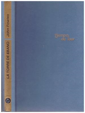 LA TORRE DE EBANO | 9999900046106 | Fowles, John | Libros antiguos y de segunda mano con historia