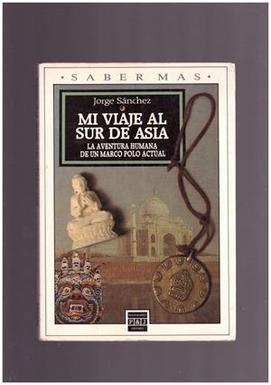 MI VIAJE AL SUR DE ASIA | 9999900164237 | SANCHEZ, JORGE | Libros antiguos y de segunda mano con historia