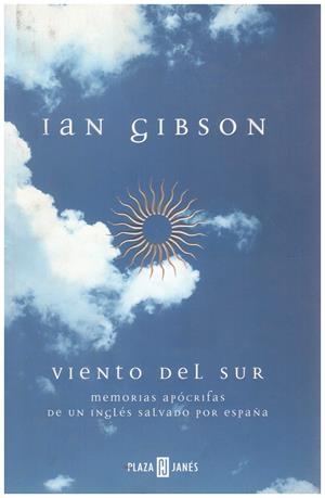 VIENTO DEL SUR. Memorias apócrifas de un inglés salvado por España | 9999900086874 | Gibson, Ian | Libros antiguos y de segunda mano con historia