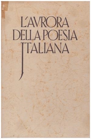 L'AURORA DELLA POESIA ITALIANA | 9999900141948 | VV.AA | Libros antiguos y de segunda mano con historia