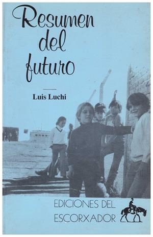 RESUMEN DEL FUTURO | 9999900041743 | Luchi, Luis | Libros antiguos y de segunda mano con historia