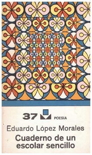 CUADERNO DE UN ESCOLAR SENCILLO | 9999900041798 | López Morales, Eduardo | Libros antiguos y de segunda mano con historia