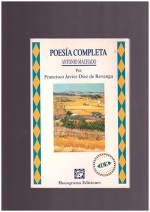 Poesía completa de Antonio Machado | 9999900166194 | Díez de Revenga, Francisco Javier | Libros antiguos y de segunda mano con historia