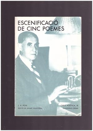 ESCENIFICACIÓ DE CINC POEMES | 9999900164572 | Foix, J.V. | Libros antiguos y de segunda mano con historia