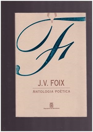 ANTOLOGIA POÈTICA | 9999900164589 | Foix, J.V. | Libros antiguos y de segunda mano con historia