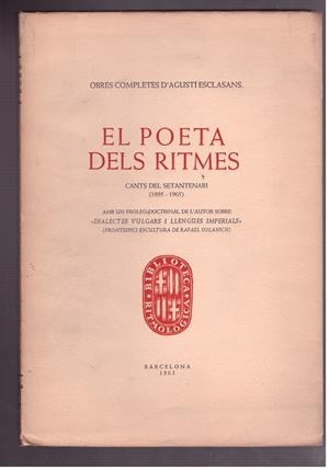 EL POETA DELS RITMES. Cants del setantenari (1895-1965) | 9999900023985 | Esclasans, Agusti. | Libros antiguos y de segunda mano con historia