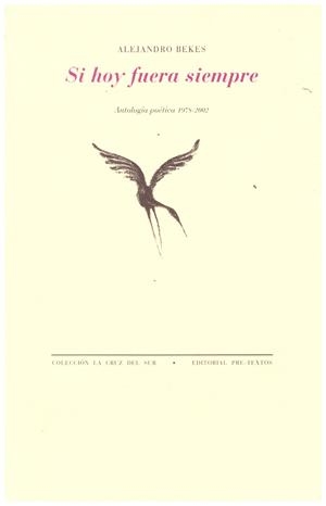 SI HOY FUERA SIEMPRE | 9999900156317 | Bekes, Alejandro | Libros antiguos y de segunda mano con historia