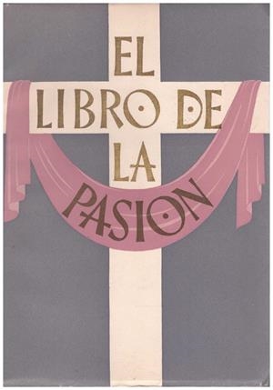 EL LIBRO DE LA PASIÓN | 9999900104530 | Libros antiguos y de segunda mano con historia