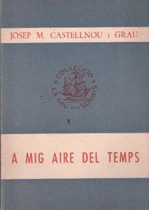 A MIG AIRE DEL TEMPS | 9999900104219 | Castellnou i Grau, Josep M. | Libros antiguos y de segunda mano con historia