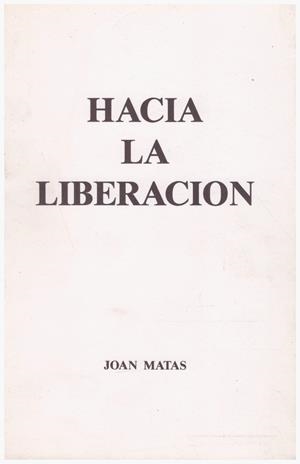 HACIA LA LIBERACIÓN | 9999900121377 | Matas, Joan. | Libros antiguos y de segunda mano con historia