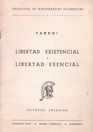 LIBERTAD EXISTENCIAL Y LIBERTAD ESENCIAL. I, Libertad y Valor. | 9999900107241 | Tarnoi De Tharno, Ladislao | Libros antiguos y de segunda mano con historia