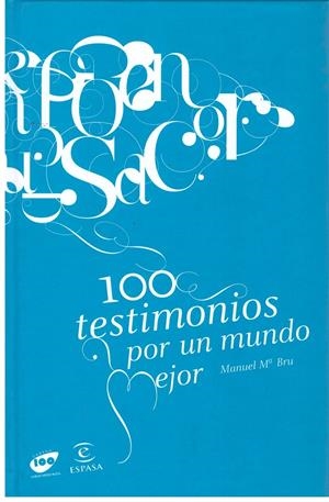 100 TESTIMONIOS POR UN MUNDO  MEJOR | 9999900043211 | Bru, Manuel Mª. | Libros antiguos y de segunda mano con historia