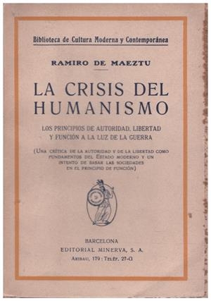 LA CRISIS DEL HUMANISMO | 9999900072068 | Maeztu, Ramiro | Libros antiguos y de segunda mano con historia