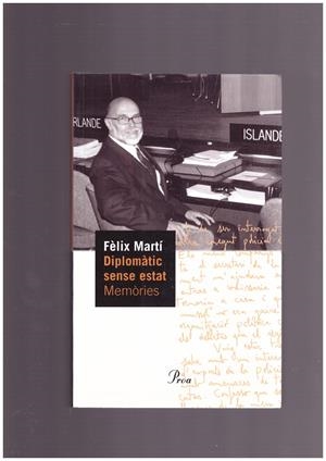 DIPLOMÀTIC SENSE ESTAT | 9999900164060 | MARTÍ, FÈLIX | Libros antiguos y de segunda mano con historia