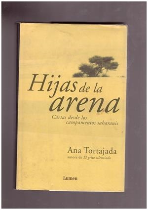 HIJAS DE LA ARENA. Cartas desde los Campamentos Saharauis. | 9999900003062 | Tortajada, Ana. | Libros antiguos y de segunda mano con historia