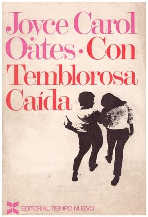 CON TEMBLOROSA CAIDA | 9999900021585 | Carol Oates, Joyce | Libros antiguos y de segunda mano con historia