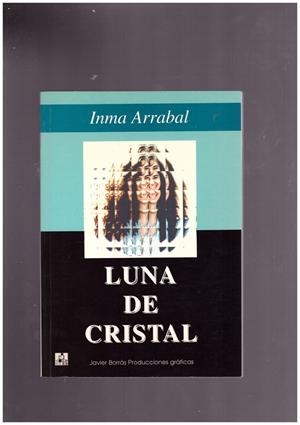 LUNA DE CRISTAL | 9999900168211 | ARRABAL, INMA | Libros antiguos y de segunda mano con historia