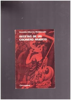 RECETAS DE UN COCINERO MUERTO | 9999900168228 | MALDONADO ALBERTO, OSVALDO | Libros antiguos y de segunda mano con historia