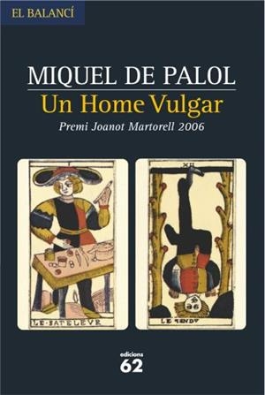 UN HOME VULGAR | 9999900168280 | Palol, Miquel De | Libros antiguos y de segunda mano con historia